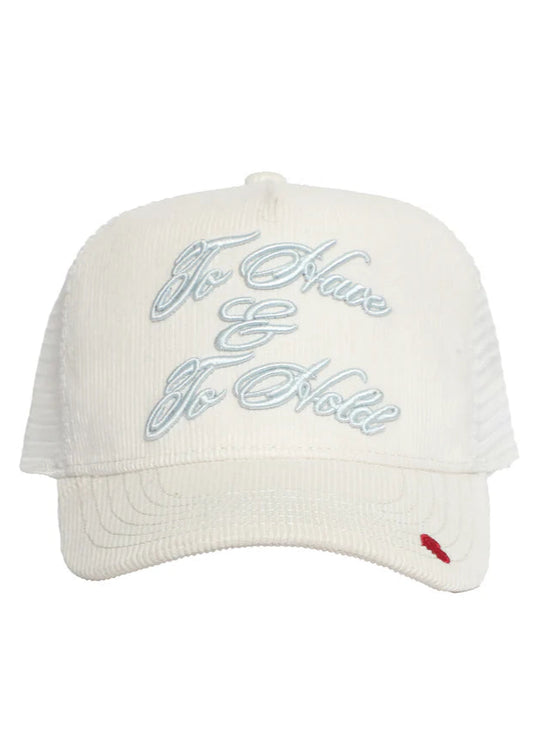 To Have & To Hold Trucker Hat