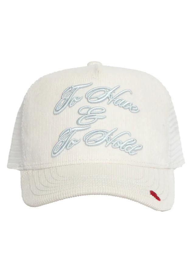 To Have & To Hold Trucker Hat