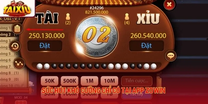Sức hút khó cưỡng chỉ có tại app Zowin